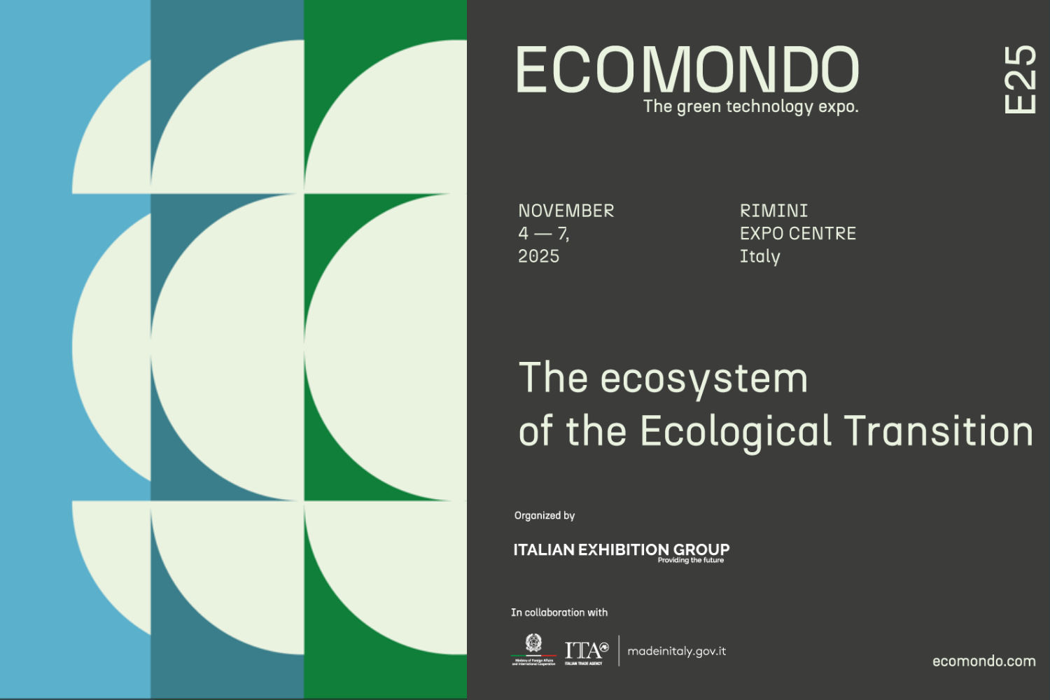 ECOMONDO event poster with a left column of green and blue semi-circle geometric patterns and a dark right panel reading “ECOMONDO The green technology expo,” theme “The ecosystem of the Ecological Transition,” dates November 4–7, 2025, and location Rimini Expo Centre, Italy, organized by Italian Exhibition Group.